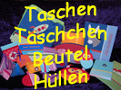 Taschen, Tschchen, Beutel und Hllen
